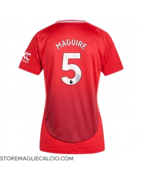 Manchester United Harry Maguire #5 Maglia Gara Casa Repliche 2024-25 Donna Maniche Corte